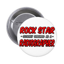 Rock Star .. Radiographer Button