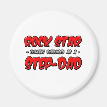 Rock Star...Step-Dad Fridge Magnet