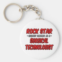 Rock Star .. Surgical Technologist Key Chains