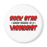 Rock Star...Virologist magnets
