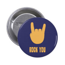 Rock You Pinback Buttons