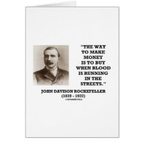 Rockefeller Buy When Blood Is Running In Streets