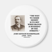 Rockefeller Buy When Blood Is Running In Streets Magnets