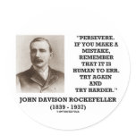 Rockefeller Persevere It Is Human To Err Try Again stickers