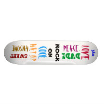 ROCKON, SWEET, 360, DUDE, WAT UP Skateboard