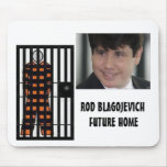 ROD BLAGOJEVICH - Behind bars Mouse Pad mousepads