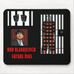 ROD BLAGOJEVICH - Behind bars mousepads