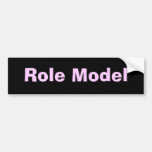 Role Model Bumper Sticker