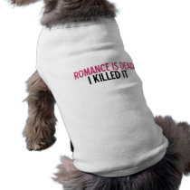Romance Is Dead Dog T-shirt