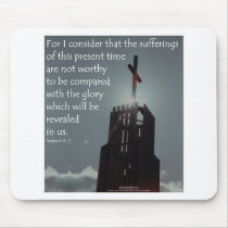 Romans 8:18 Glory to be Revealed Mouse Pad