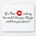 Romantic Love Kiss Quote Kissing Romance quotation mousepads