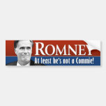 Romney - At least he is not a commie Bumper Sticker