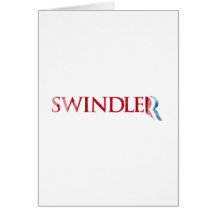 Romney is a Swindler.png Greeting Cards