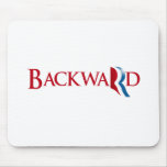 Romney is Backward.png Mouse Mats