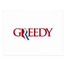 Romney is Greedy Post Card