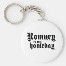 ROMNEY IS MY HOMEBOY KEY CHAINS