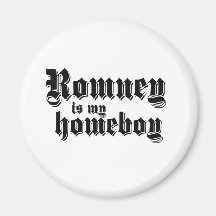 ROMNEY IS MY HOMEBOY REFRIGERATOR MAGNETS