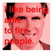 Romney Quote - I like being able to fire people Photo Cut Out