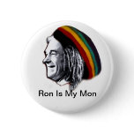 Ron Is My Mon Buttons