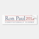 Ron Paul 2012 Constitutionally Eligible Bumper Stickers