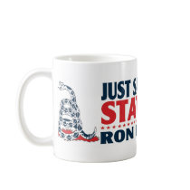 Ron Paul 2012 - Just Say NO to the Status Quo Coffee Mugs