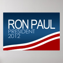 Ron Paul President 2012 Posters