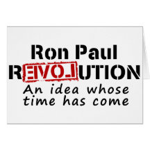 Ron Paul rEVOLution An Idea Whose Time Has Come Cards