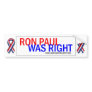 Ron Paul was Right! Bumper Sticker.