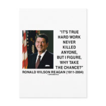 Ronald Reagan Hard Work Why Take The Chance?