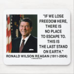 Ronald Reagan Lose Freedom Here Last Stand Earth mousepads