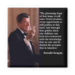 Ronald Reagan Quote Toast "The glistening hope..." magnets