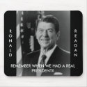 ronald_reaganTHM, REMEMBER WHEN WE HAD A REAL P... mousepads