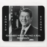 ronald_reaganTHM, REMEMBER WHEN WE HAD A REAL P... mousepads
