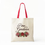 Rose Gardener Saying with Roses bags