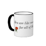 rose Men are like roses, watch ou... mugs