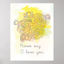 Roses say I love you Poster