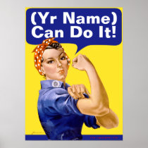 Rosie Riveter "(______) Can Do It!"