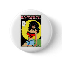 Rosie Says; "Real Women Have Belly Piercings." Pinback Buttons