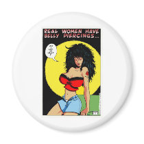 Rosie Says; "Real Women Have Belly Piercings." Fridge Magnet