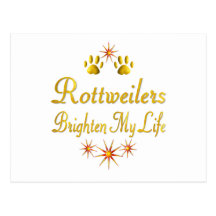 Rottweilers Brighten My Life Postcards