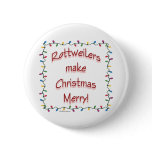 Rottweilers Make Christmas Merry - Button