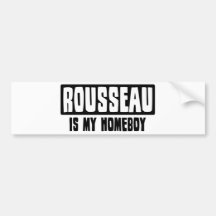 Rousseau is my Homeboy Bumper Stickers