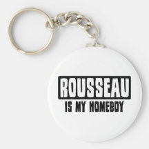 Rousseau is my Homeboy Keychain