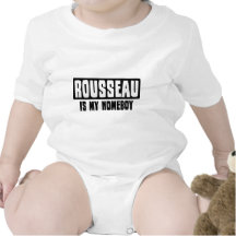 Rousseau is my Homeboy Tee Shirts