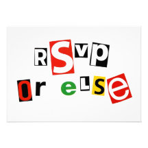 RSVP or else Invite