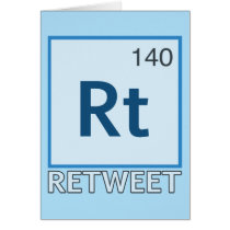 RT 140 / Retweet Element Greeting Cards