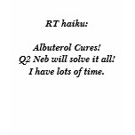 RT haiku: Albuterol Cures t-shirts
