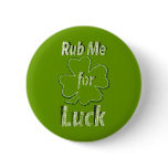 Rub me for Good Luck buttons