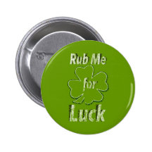 Rub me for Good Luck Pins