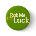 Rub Me for Luck buttons